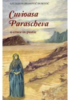 CUVIOASA PARASCHEVA - o cruce in pustie