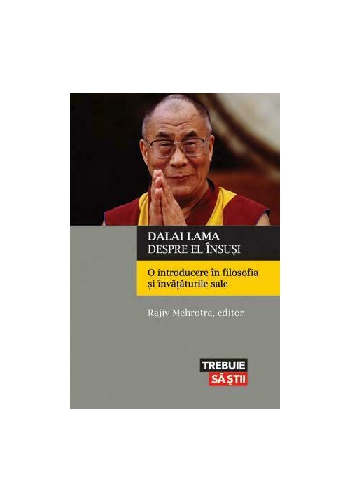 Dalai Lama despre el insusi. O introducere in filosofia si invataturile sale