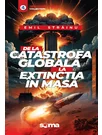 De la catastrofa globala la extinctia in masa