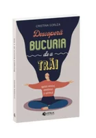Descopera bucuria de a trai