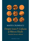 Despre Ioan P.Culianu si Mircea Eliade