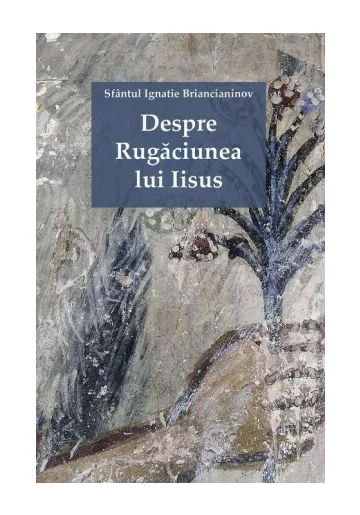 Despre rugaciunea lui Iisus