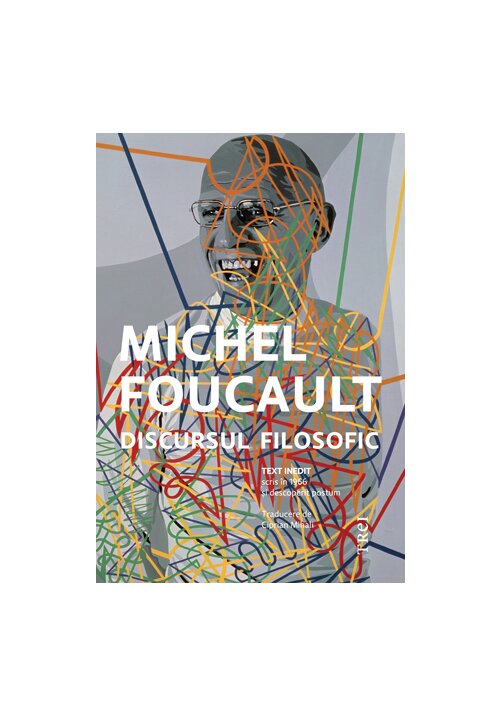 Vezi detalii pentru Discursul filosofic - Michel Foucault