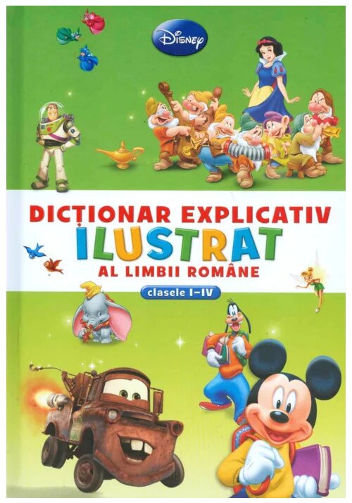 Disney. Dictionar explicativ ilustrat al limbii romane (clasele I-IV)