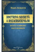 Doctrina secreta a rozicrucienilor - Magus Incognito