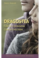Dragostea - Cum sa o dobandim