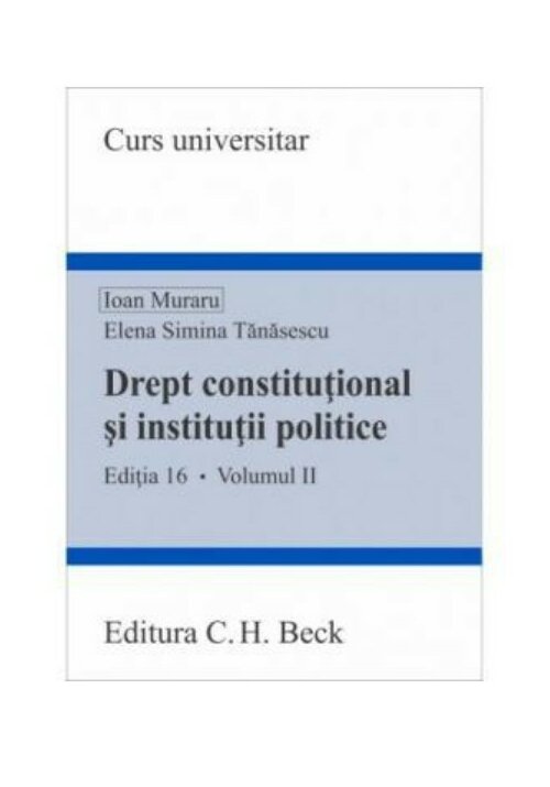 Drept constitutional si institutii politice. Volumul II