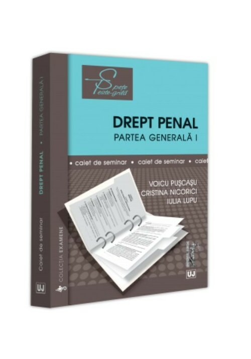 Vezi detalii pentru Drept penal. Partea generala I – Caiet de seminar