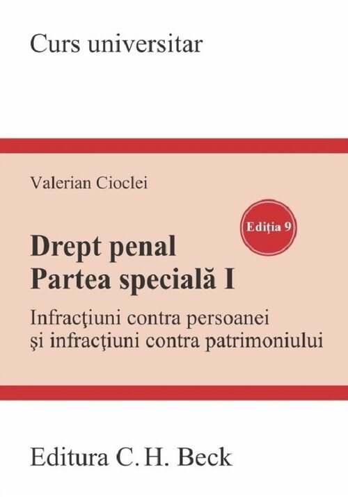 Vezi detalii pentru Drept penal. Partea speciala I. Infractiuni contra persoanei si infractiuni contra patrimoniului