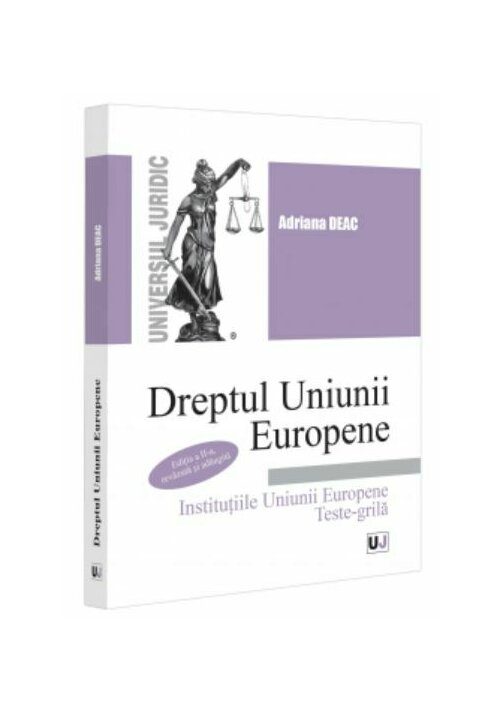 Dreptul Uniunii Europene Institutiile Uniunii Europene. Teste-grila