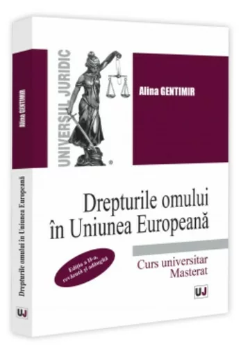 Drepturile omului in Uniunea Europeana. Curs universitar. Masterat