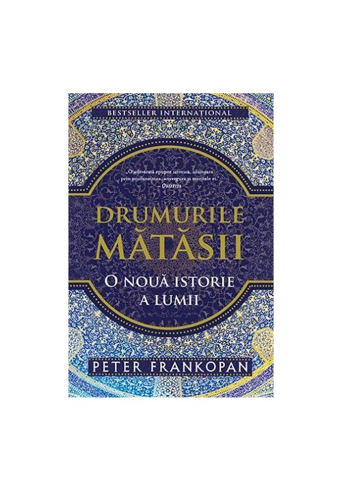 Drumurile matasii. o noua istorie a lumii