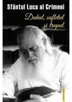 Duhul, Sufletul si Trupul (Puterea inimii)