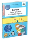 Ecrane. Bune practici explicate copiilor