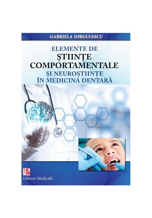 Elemente de ştiinţe comportamentale şi neuroştiinţe în medicina dentară