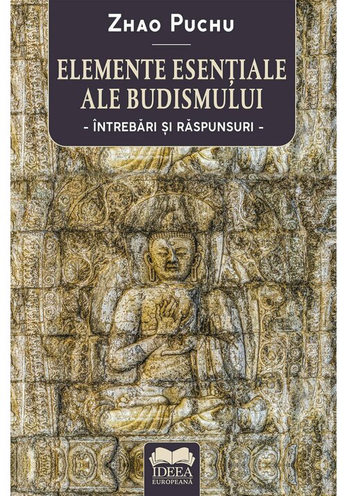 Ideea Europeana Elemente esentiale ale budismului…