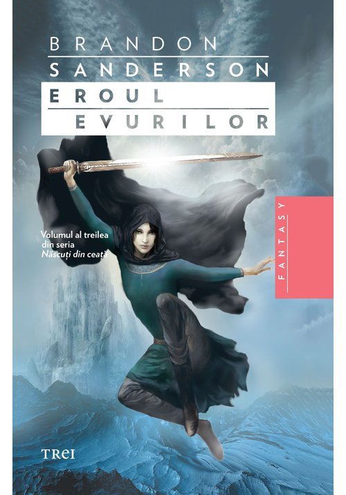 Eroul evurilor, nascuti din ceata vol. 3