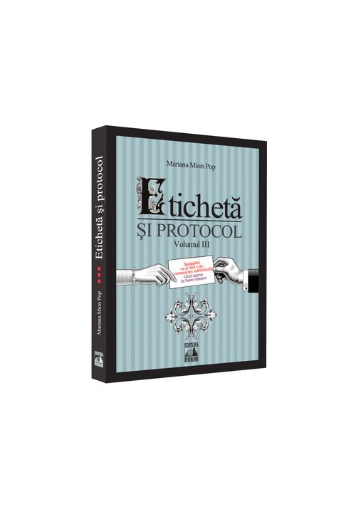 Eticheta si protocol. Volumul III Santajabil cu si fara voie: comunicare subliminala