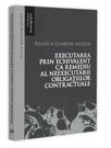 Executarea prin echivalent ca remediu al neexecutarii obligațiilor contractuale
