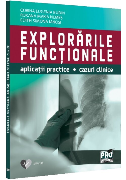 Explorarile functionale. Aplicatii practice, cazuri clinice