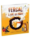 Fergal e foc si para!