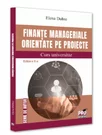 Finante manageriale orientate pe proiecte. Curs universitar. Editia a II-a