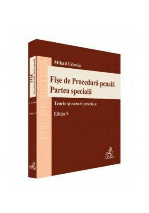 Fise de procedura penala. Partea speciala. Editia 5