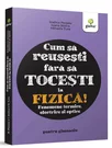 Fizica. Fenomene termice  electrice si optice