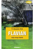 Flavian vol.2: Viata merge inainte