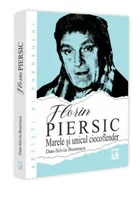 Florin Piersic. Marele si unicul ciocoflender