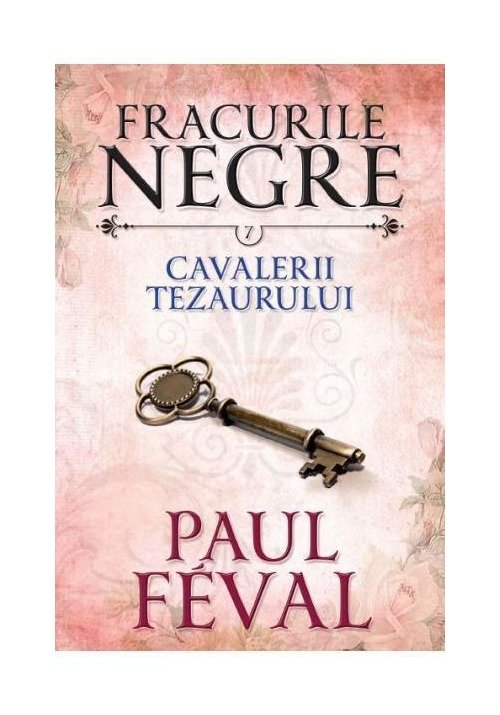 Fracurile Negre Vol. 7: Cavalerii tezaurului