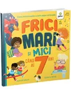 Frici mari si mici cand ai 7 ani