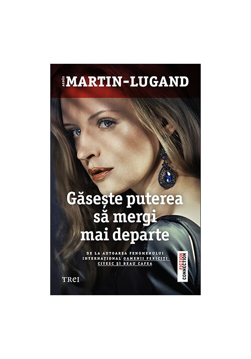 Gaseste Puterea Sa Mergi Mai Departe De Agnes Martin Lugand Librex