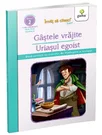 Gasetele vrajite • Uriasul egoist