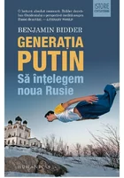 Generatia Putin.Sa intelegem noua Rusie