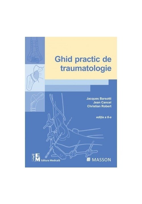 Ghid practic de traumatologie