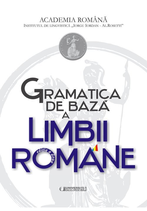 GRAMATICA DE BAZA A LIMBII ROMANE – EDITIA A II-A librex.ro poza 2022
