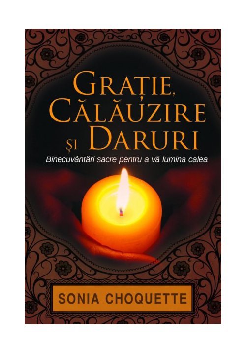 Gratie, calauzire si daruri
