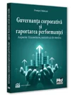 Guvernanta corporativa si raportarea performantei : aspecte financiare, sociale si de mediu