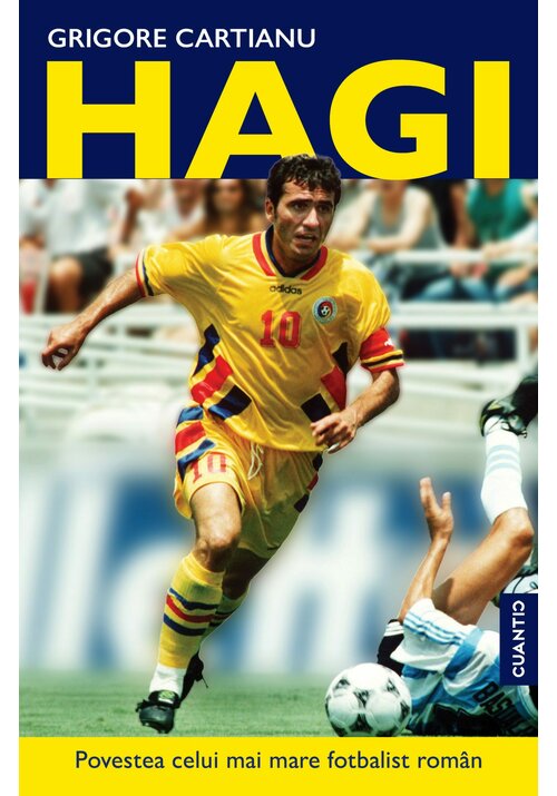 HAGI – Povestea celui mai mare fotbalist român din istorie