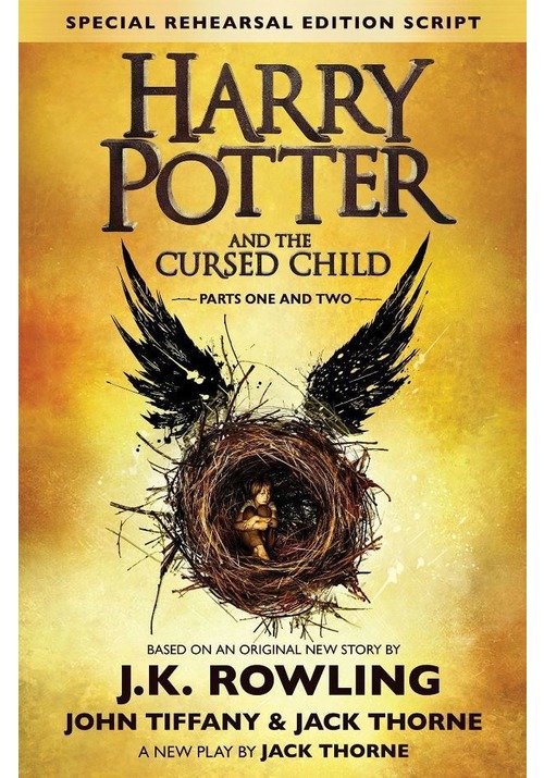 Harry Potter And The Cursed Child - Parts I & II (Special Rehearsal Edition): The Official Script Book Of The Original West End Production