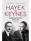 Hayek vs Keynes. Confruntarea ideilor