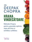 Hrana vindecatoare - Dr. Deepak Chopra