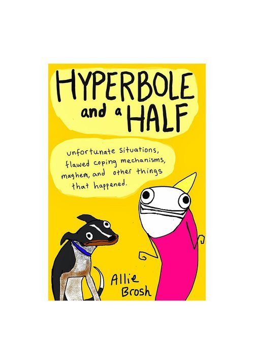 Hyperbole and a half