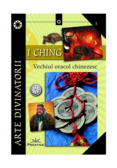 I CHING - Vechiul oracol chinezesc