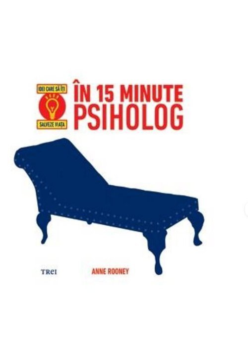 In 15 minute psiholog. idei care sa iti salveze viata