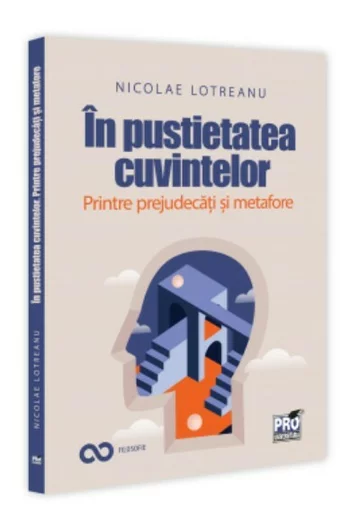 In pustietatea cuvintelor. Printre prejudecati si metafore