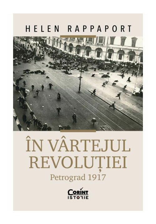 In vartejul revolutiei. Petrograd 1917
