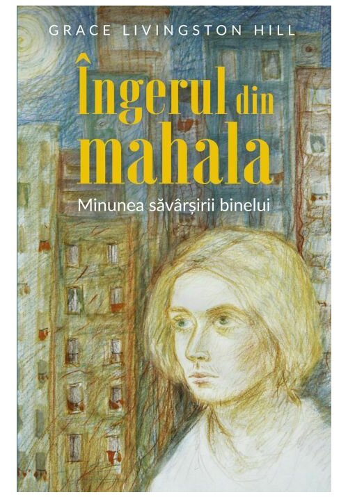 Ingerul din mahala - Minunea savarsirii binelui