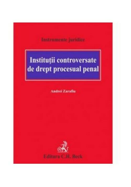 Institutii controversate de drept procesual penal